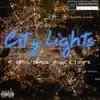 Stream & download City Lights (feat. Bravo, D.Maleek, Jruggz & Tony B) - Single