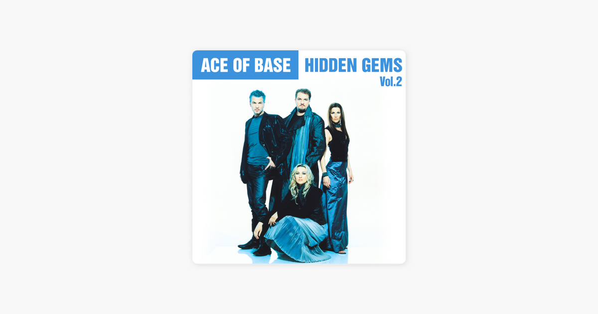 Песня ace of base. Ace of Base hidden Gems Vol. 2.