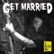 Angelfuck - Get Married lyrics