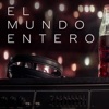 El Mundo Entero (feat. Maikel Delacalle) - Single