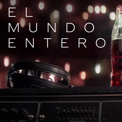 El Mundo Entero (feat. Maikel Delacalle) - Single - Aitana