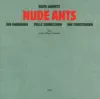 Nude Ants (with Jan Garbarek, Jon Christensen & Palle Danielsson) album lyrics, reviews, download