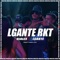 L-Gante Rkt (feat. Papu DJ) - L-Gante & DJ Alex lyrics
