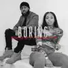 Boring - Single album lyrics, reviews, download