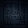 All Black Everything (feat. Scrufizzer) - Single