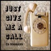 Just Give Me a Call - Single