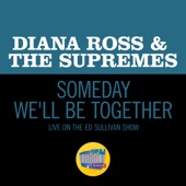 Diana Ross & The Supremes - Someday We'll Be Together