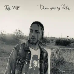 There Goes My Baby - Single by DJ Wyte album reviews, ratings, credits