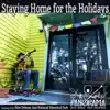 Staying Home for the Holidays - Single album lyrics, reviews, download