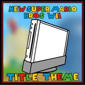 Title Theme (From "New Super Mario Bros. Wii") artwork