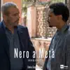 Nero a metà (seconda stagione) [Colonna sonora originale della fiction tv] album lyrics, reviews, download