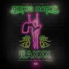 Raxxx - Single album lyrics, reviews, download