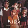 Kids (feat. MKLA) - Single album lyrics, reviews, download