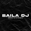 Baila Dj (feat. Dj Cleiver LD) - Single