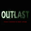 Outlast (Original Game Soundtrack) album lyrics, reviews, download