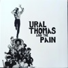 Ural Thomas & the Pain