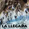 La llegada - Single album lyrics, reviews, download