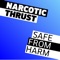 Safe from Harm - Narcotic Thrust lyrics