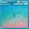 If You Love Me - Single album lyrics, reviews, download