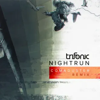 Nightrun (Comaduster Remix) - Single by Trifonic album reviews, ratings, credits