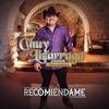 Chuy Lizarraga y Su Banda Tierra Sinaloense - Recomiéndame