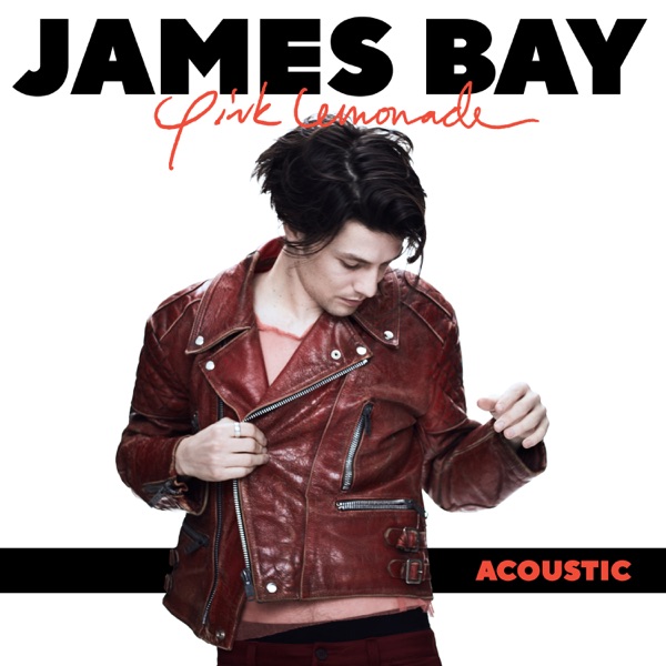 Pink Lemonade (Acoustic) - Single - James Bay