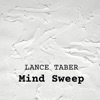 Lance Taber - Mind Sweep