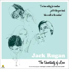 The Uncertainty of Love - Single by Jack Rugan album reviews, ratings, credits