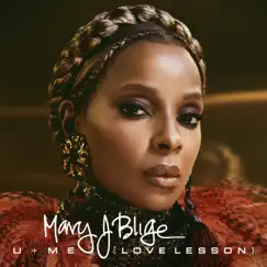 U + Me (Love Lesson) - Single by Mary J. Blige album reviews, ratings, credits