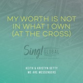 My Worth Is Not In What I Own (At The Cross) artwork