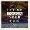 Let Me Touch Your Fire - A R I Z O N A lyrics