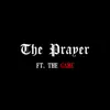 The Prayer (feat. The Game) - Single album lyrics, reviews, download