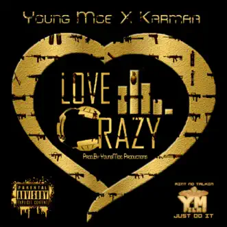 Love Crazy - Single by Karmaâ & Young M03 album reviews, ratings, credits