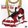 Fuk It Up (feat. Reebo) - Single album lyrics, reviews, download