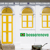 Bossarenova - Paula Morelenbaum, SWR Big Band, Joo Kraus & Ralf Schmid