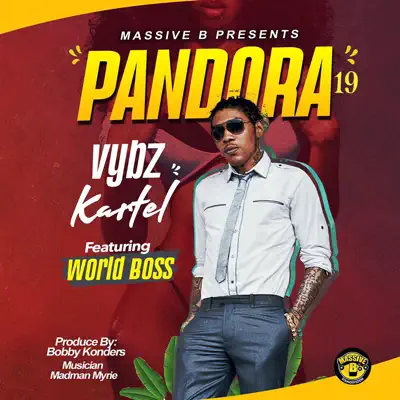 Massive B Presents: Pandora 19 (feat. World Boss) - Single - Vybz Kartel