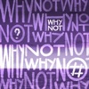 Why Not? - Single