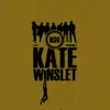 Kate Winslet (feat. Unknown T) - Single album lyrics, reviews, download