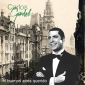 Carlos Gardel - Mi Buenos Aires Querido