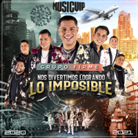 Grupo Firme - Nos Divertimos Logrando Lo Imposible artwork