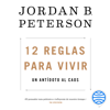 12 reglas para vivir - Jordan B. Peterson