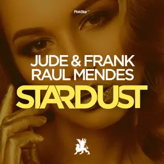 Stardust - Single by Jude & Frank & Raul Mendes album reviews, ratings, credits