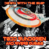 Down with the Ship - Todd Rundgren & Rivers Cuomo