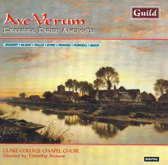 Ave Verum, Favourite Parish Anthems by Choir of Clare College, Cambridge & Timothy Brown album reviews, ratings, credits