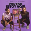 Por Eso Estoy Aquí - Single