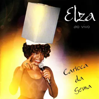 Carioca da Gema (Ao Vivo) by Elza Soares album reviews, ratings, credits