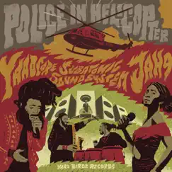 Police in Helicopter - Single by Yaadcore, Jah9 & Subatomic Sound System album reviews, ratings, credits