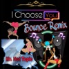 I Choose YOU (Bounce MIX) - Single