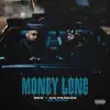 Stream & download Money Long (feat. 42 Dugg) - Single