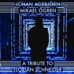 Johan Agebjörn & Mikael Ögren - A Tribute to Florian Schneider